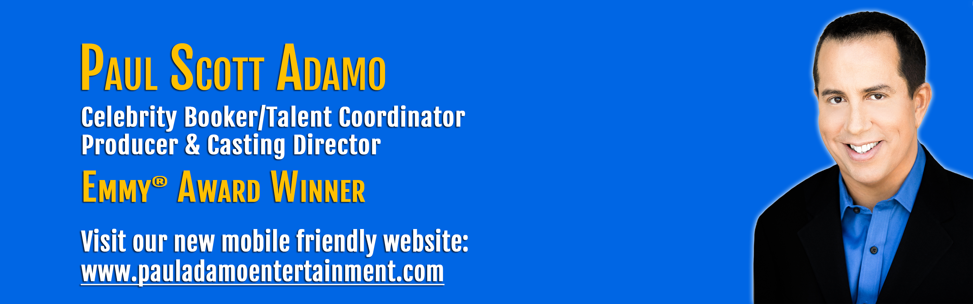 Emmy® Award Winner Paul Scott Adamo - Celebrity Booker/Talent Coordinator Producer & Casting Director